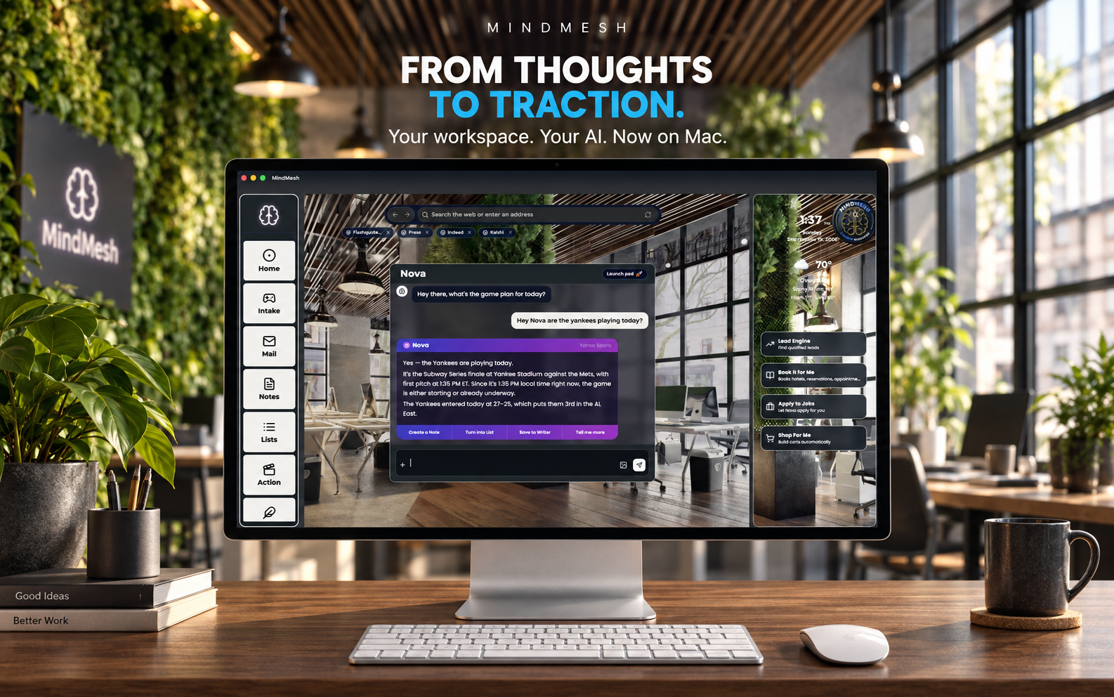 MindMesh on Mac — From thoughts to traction. Your workspace. Your AI. Now on Mac.